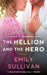 The Hellion and the Hero by Emily Sullivan