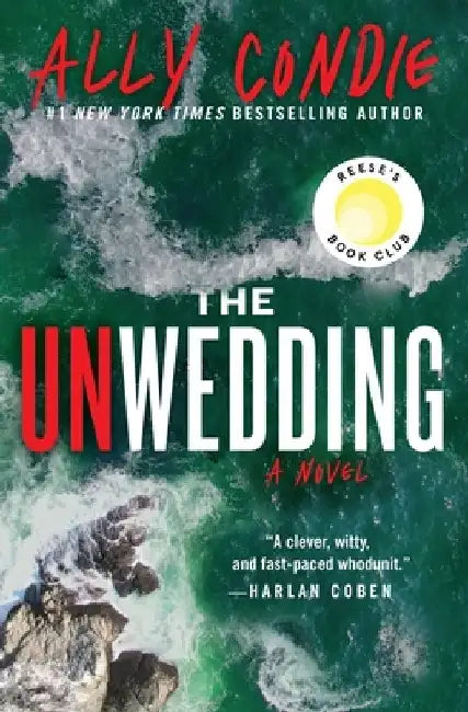 The Unwedding: Reese's Book Club Pick (a Novel) by Ally Condie