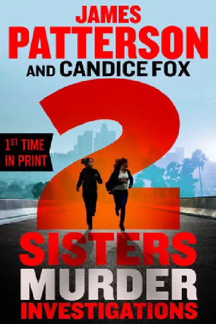 2 Sisters Murder Investigations: A Thriller by James Patterson