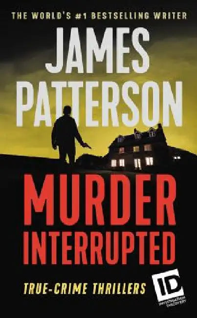 Murder, Interrupted by James Patterson