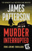 Murder, Interrupted by James Patterson