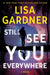 Still See You Everywhere by Lisa Gardner