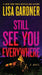 Still See You Everywhere by Lisa Gardner