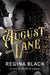 August Lane  by Regina Black
