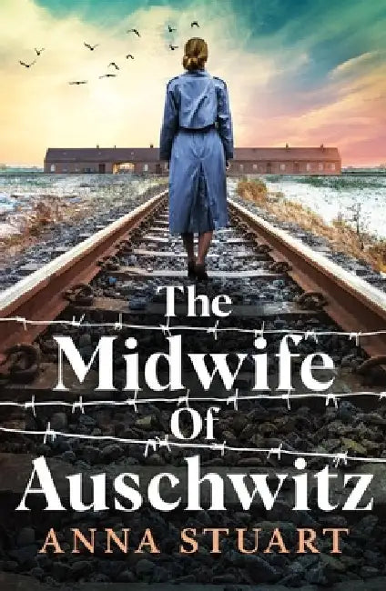 The Midwife of Auschwitz by Anna Stuart