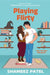 Playing Flirty by Shameez Patel