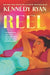 Reel by Kennedy Ryan