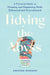 Tidying the Abyss: A Practical Guide to Cleaning and Organizing While Exhausted and Overwhelmed by Amanda Dodson