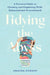 Tidying the Abyss: A Practical Guide to Cleaning and Organizing While Exhausted and Overwhelmed by Dodson, Amanda