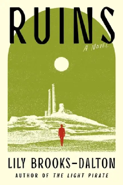 Ruins by Lily Brooks-Dalton