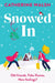 Snowed in by Catherine Walsh