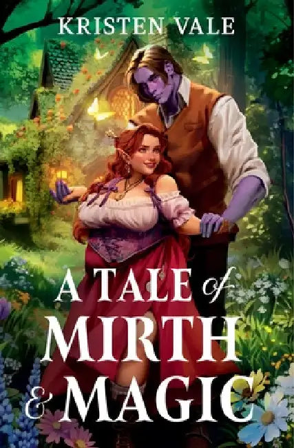 A Tale of Mirth & Magic by Vale, Kristen