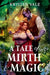 A Tale of Mirth & Magic by Vale, Kristen