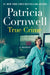 True Crime: A Memoir by Patricia Cornwell