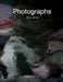 Photographs 2011-2016: Collected photographic works by Peter Steiner
