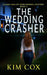 The Wedding Crasher by Kim Cox