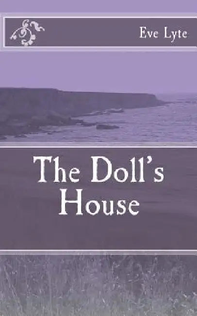 The Doll's House by Eve Lyte