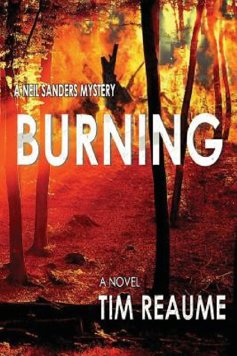 Burning by Tim Reaume