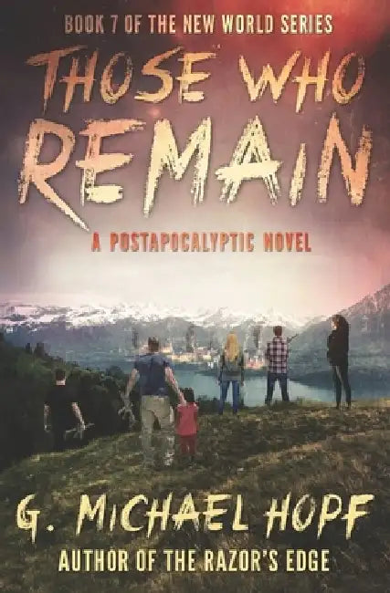 Those Who Remain: A Postapocalyptic Novel by G. Michael Hopf