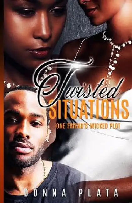 Twisted Situations by Donna Plata