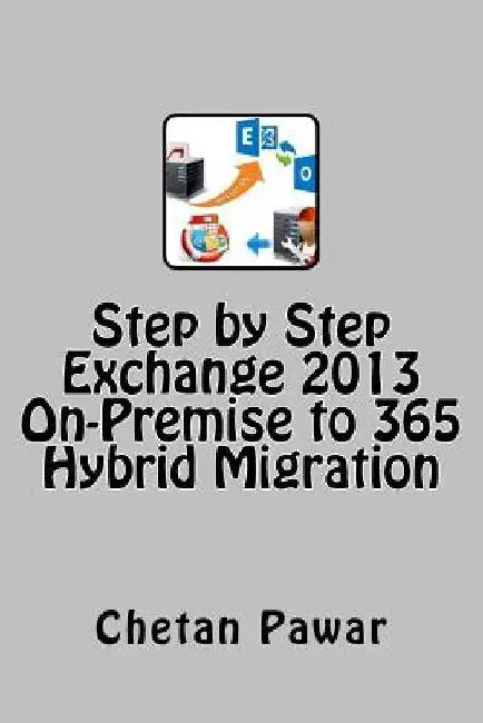 Step by Step Exchange 2013 On-Premise to 365 ? Hybrid Migration by Chetan Pawar