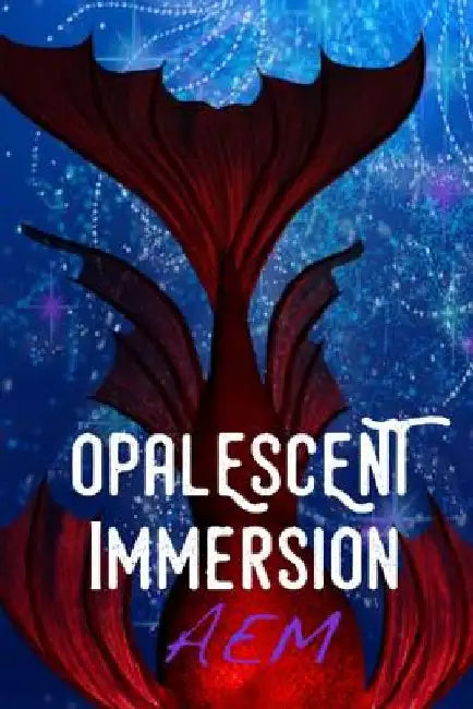 Opalescent Immersion by A. E. M