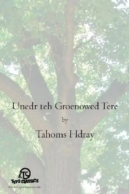 Unedr teh Groenowed Tere by Tahoms Hdray