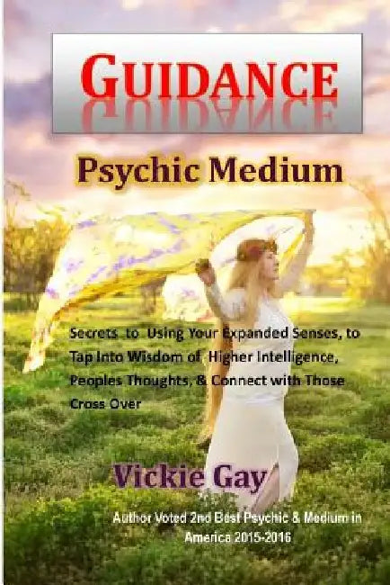 Guidance: Psychic Medium by Vickie Gay