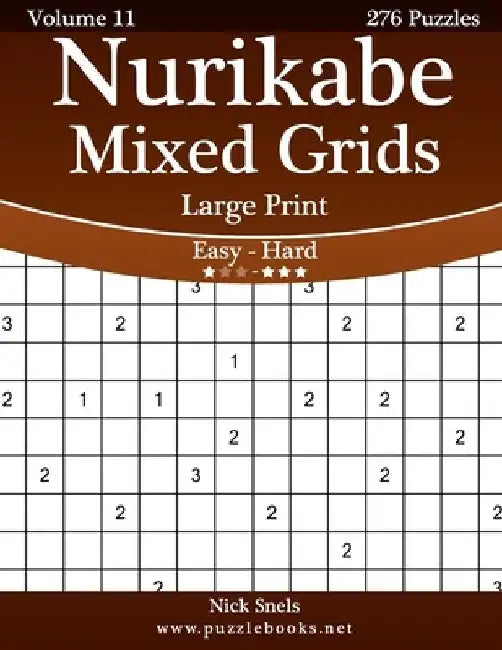 Nurikabe Mixed Grids Large Print - Easy to Hard - Volume 11 - 276 Logic Puzzles by Nick Snels