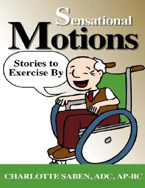 Sensational Motions: Stories to Exercise By by Charlotte Saben Adc