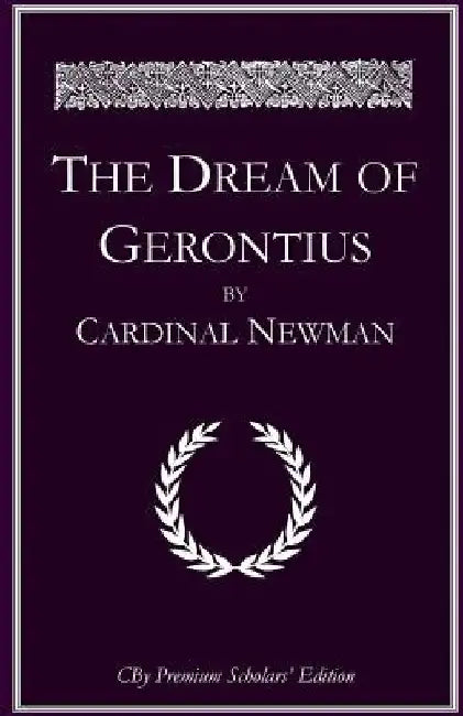 The Dream of Gerontius: The complete illlustrated Premium Scholars Edition with all notes and extended commentary by Edward Elgar