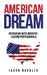 American Dream: Interviews with Industry-Leading Professionals by Jason Navallo