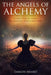 The Angels of Alchemy: Contact the 42 Angels of Magickal Transformation by Damon Brand