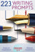 223 Writing Prompts: For Grades 3-7 by David Harstad