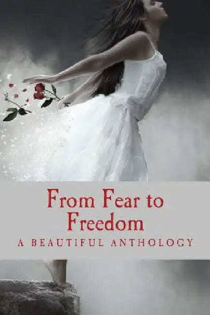 From Fear to Freedom by Teresa Hawley-Howard