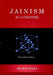 Jainism in 13 Chapters by Mahaveer Raj Gelra