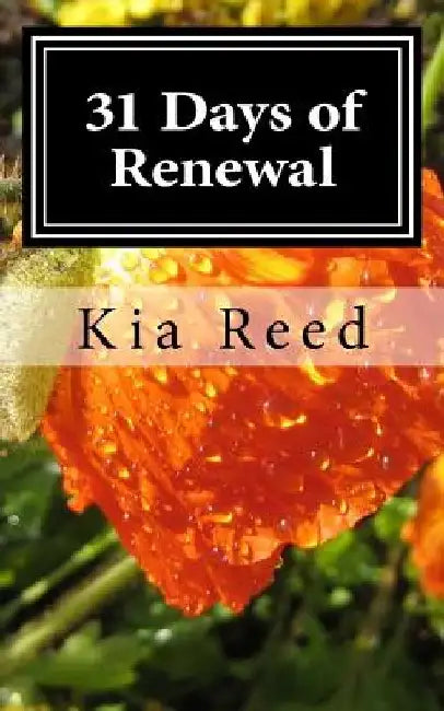 31 Days of Renewal: A Prayer Devotional by Kia K. Reed