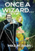 Once a Wizard... by Mike W. Barr