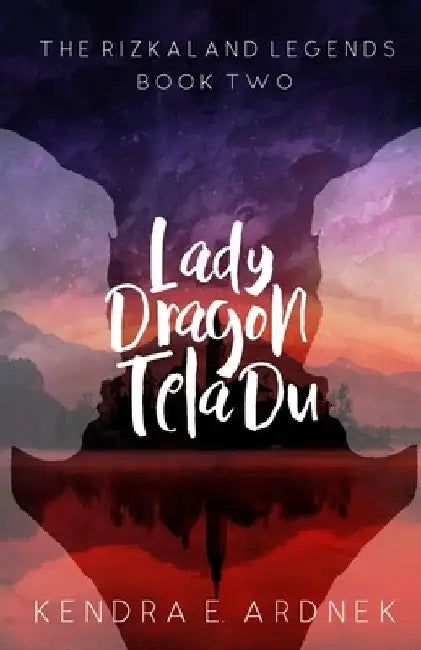 Lady Dragon, Tela Du by Kendra E. Ardnek