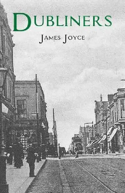 Dubliners by James Joyce