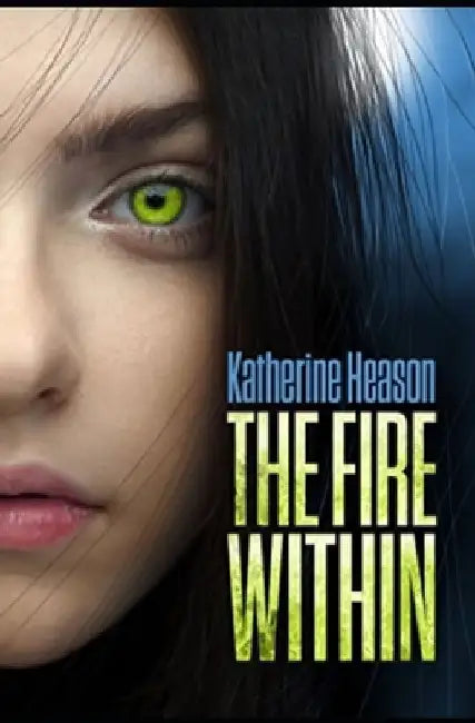 The Fire Within by K. M. Heason