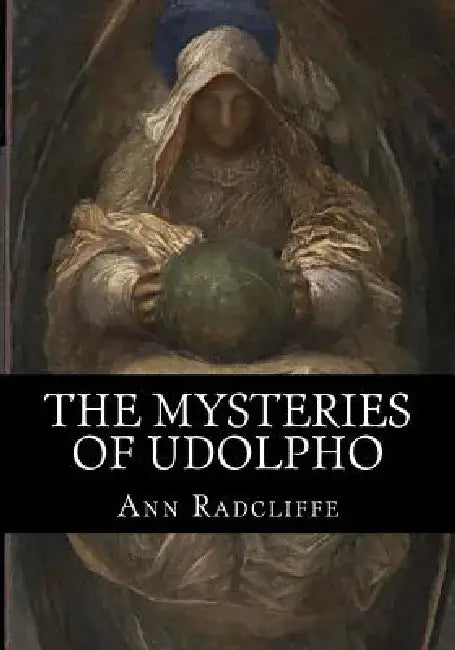 The Mysteries of Udolpho by Ann Radcliffe