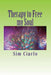 Therapy to Free my Soul: Lyrics and Poems by Sim Ciarlo