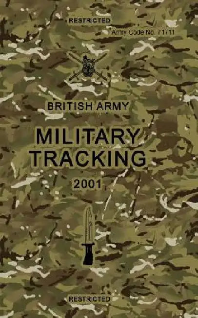 British Army Military Tracking: Army Code No. 71711 by United Kingdom Ministry of Defence