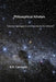 Philosophical Atheism: Counter Apologetics and Arguments For Atheism by R. N. Carmona
