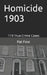 Homicide 1903 by Pat Finn
