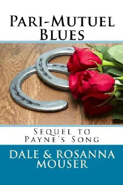 Pari-Mutuel Blues by Rosanna Mouser