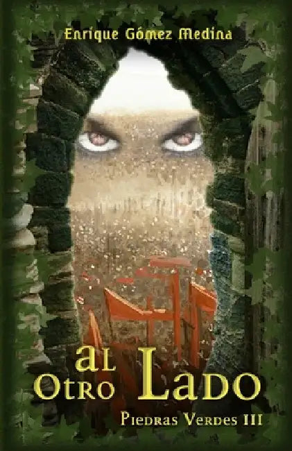 Al otro lado: Libro juvenil de Aventuras, Suspense y Fantasía (a partir de 12 años) by Gómez Medina, Enrique
