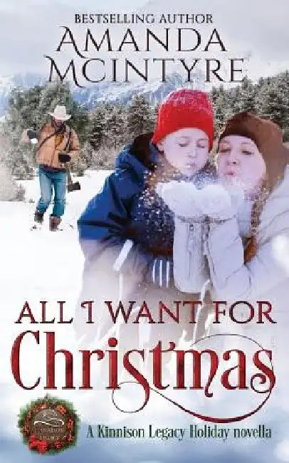 All I Want for Christmas by Amanda McIntyre