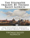 The Stillwater tragedy. By: Thomas Bailey Aldrich by Thomas Bailey Aldrich